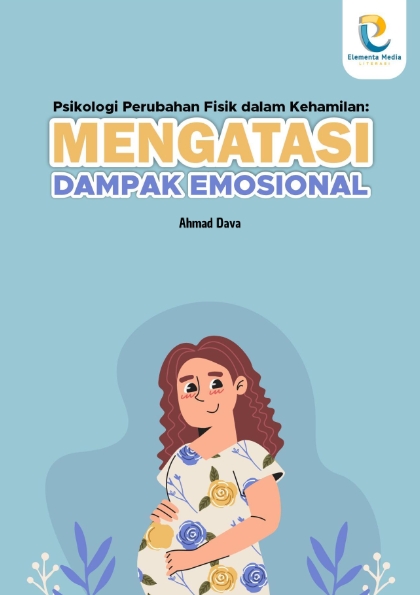 Psikologi Perubahan Fisik dalam Kehamilan: Mengatasi Dampak Emosional